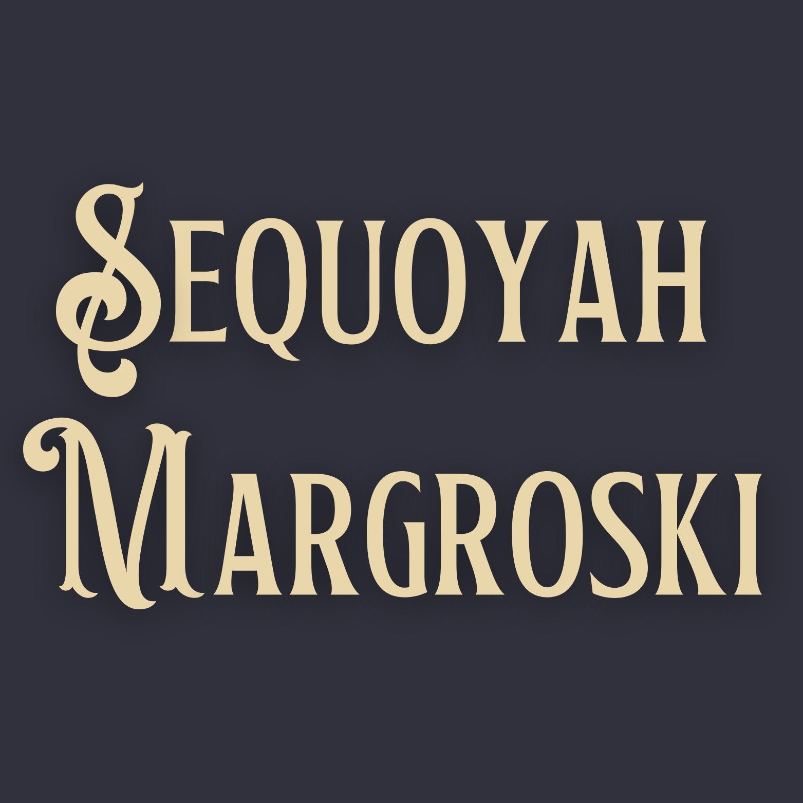 Featured Artist! Sequoyah Margroski