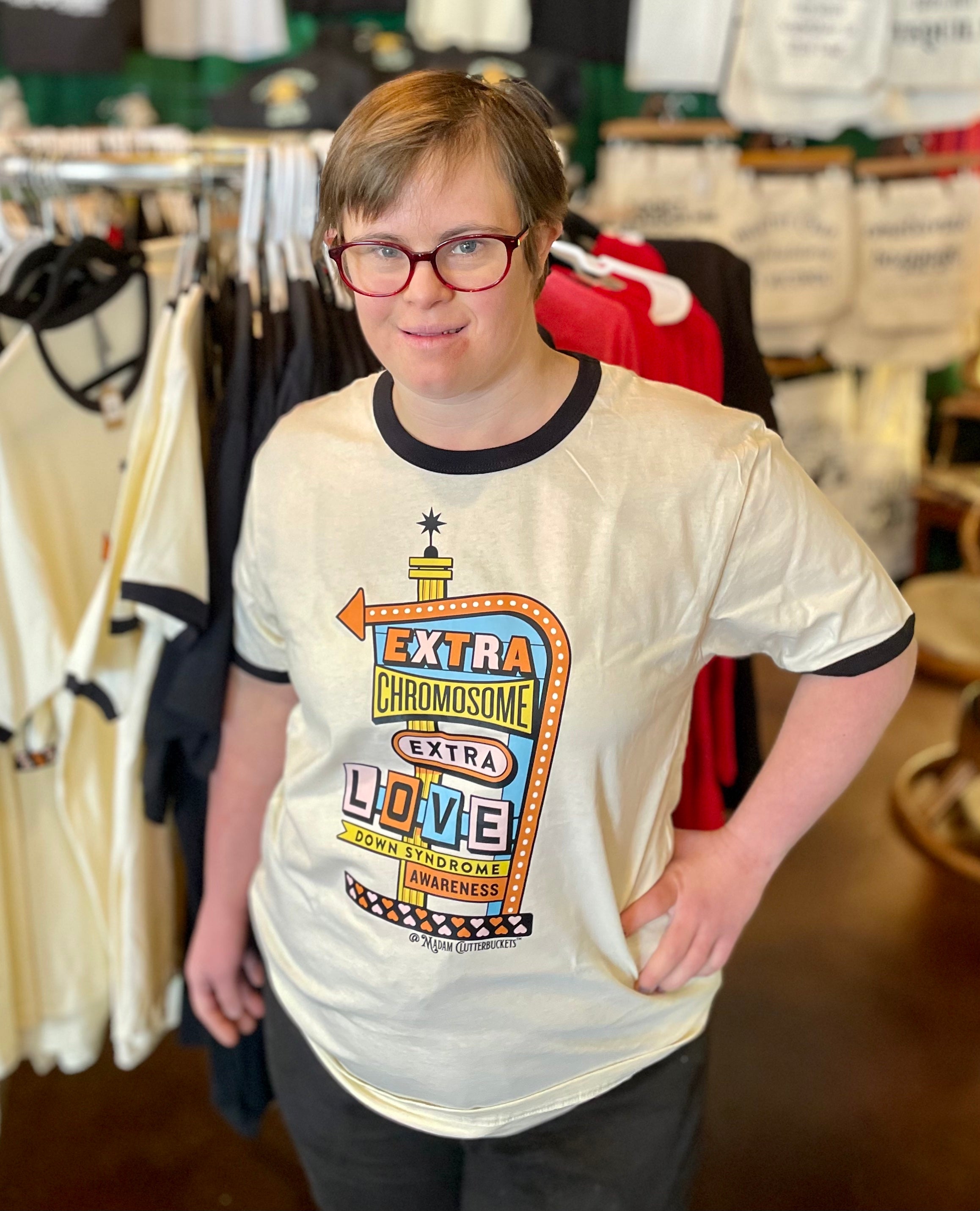 Extra Chromosome, Extra Love Clutterbucket's T-shirt!