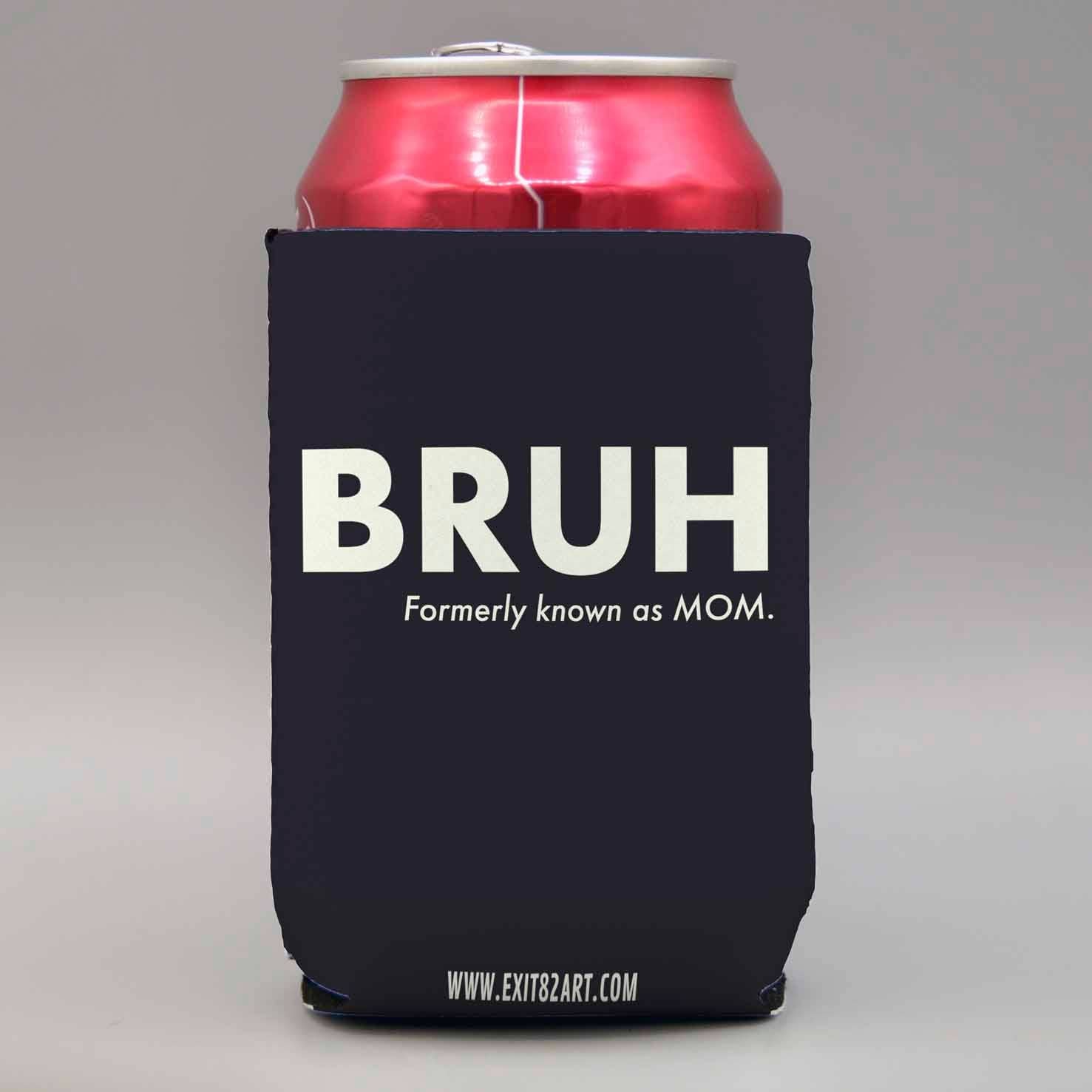 BRUH, Formerly Known As Mom - Collapsible Can Cooler