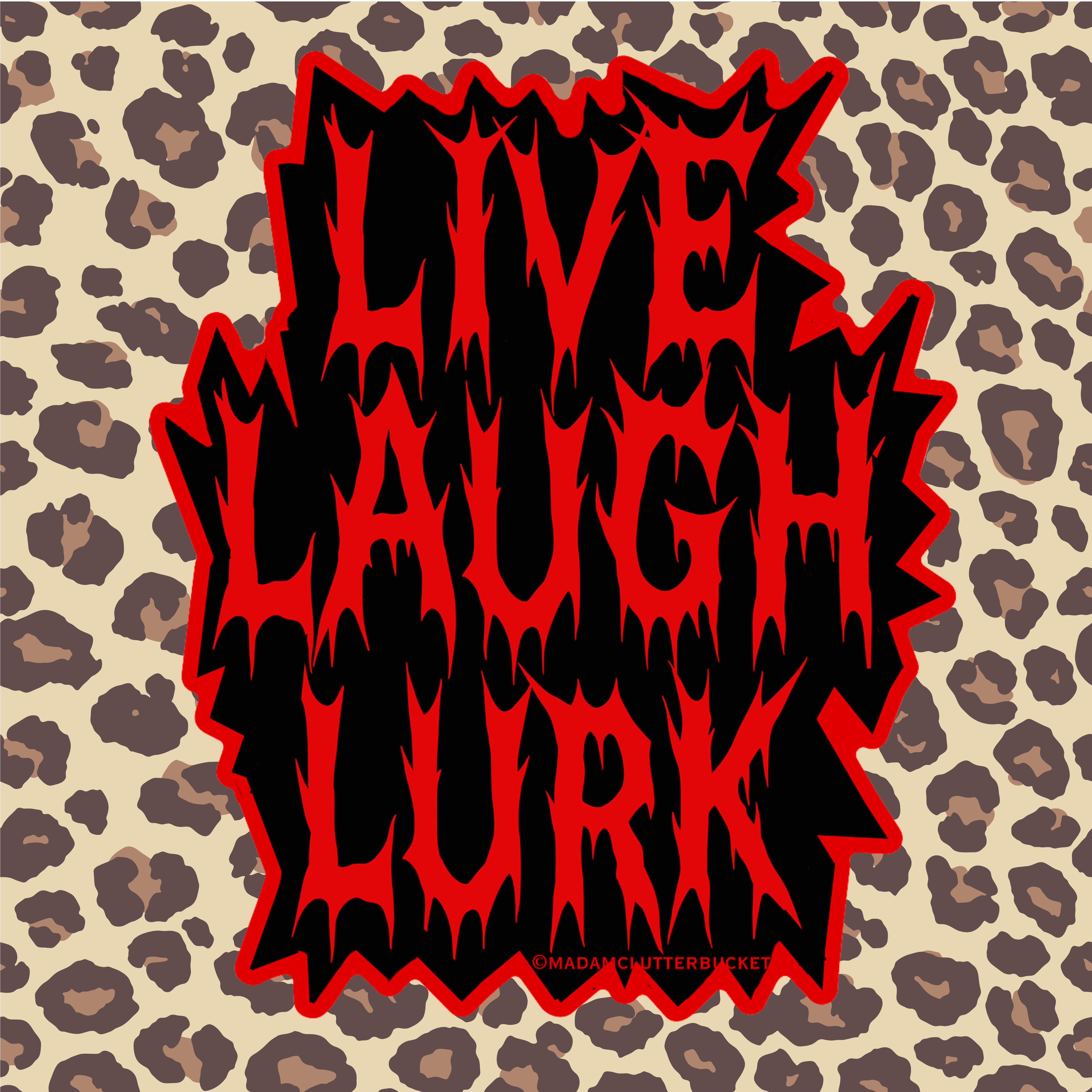 Live, Laugh, Lurk Sticker