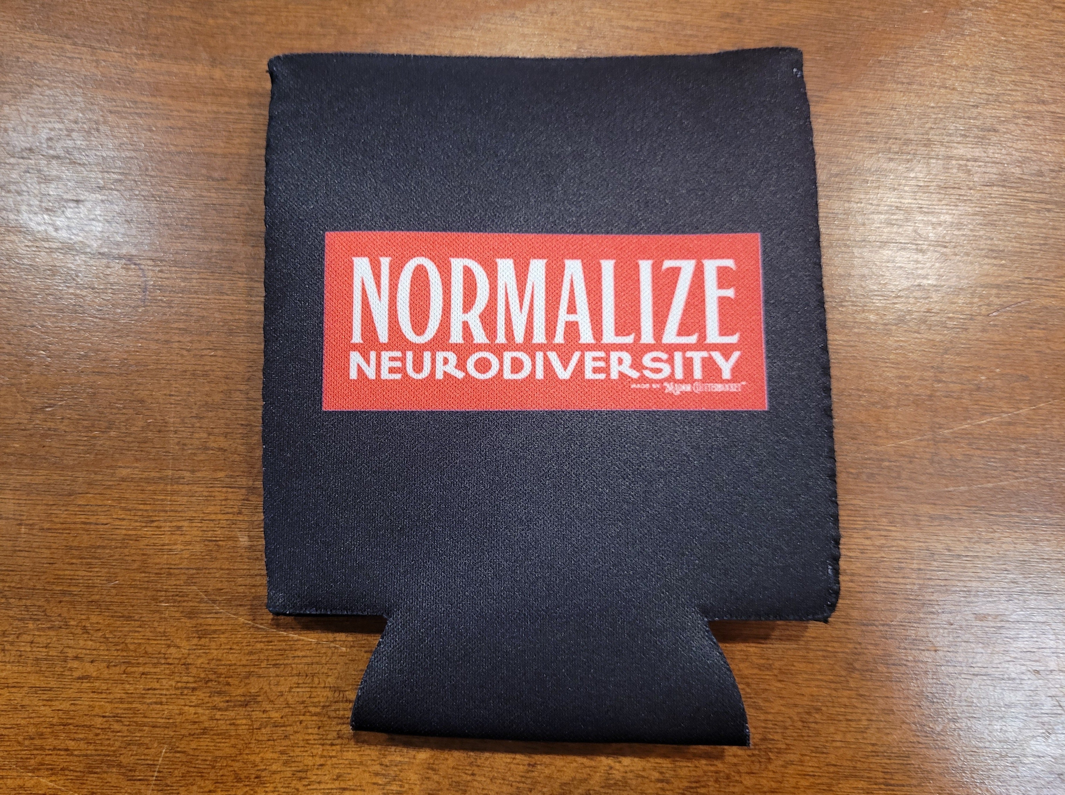 Normalize Neurodiversity Koozie