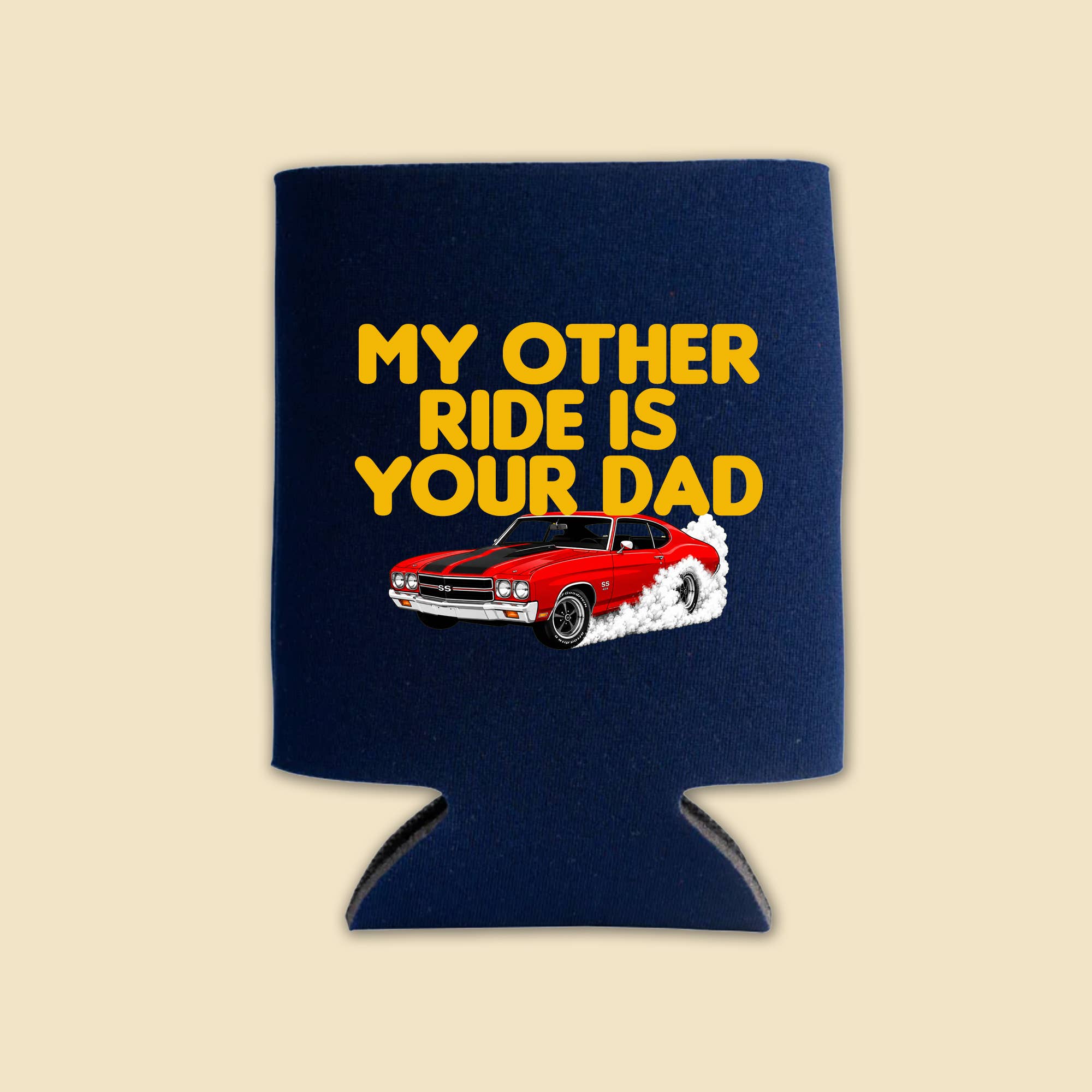 My Other Ride Is Your Dad 12 oz Foam Can Cooler