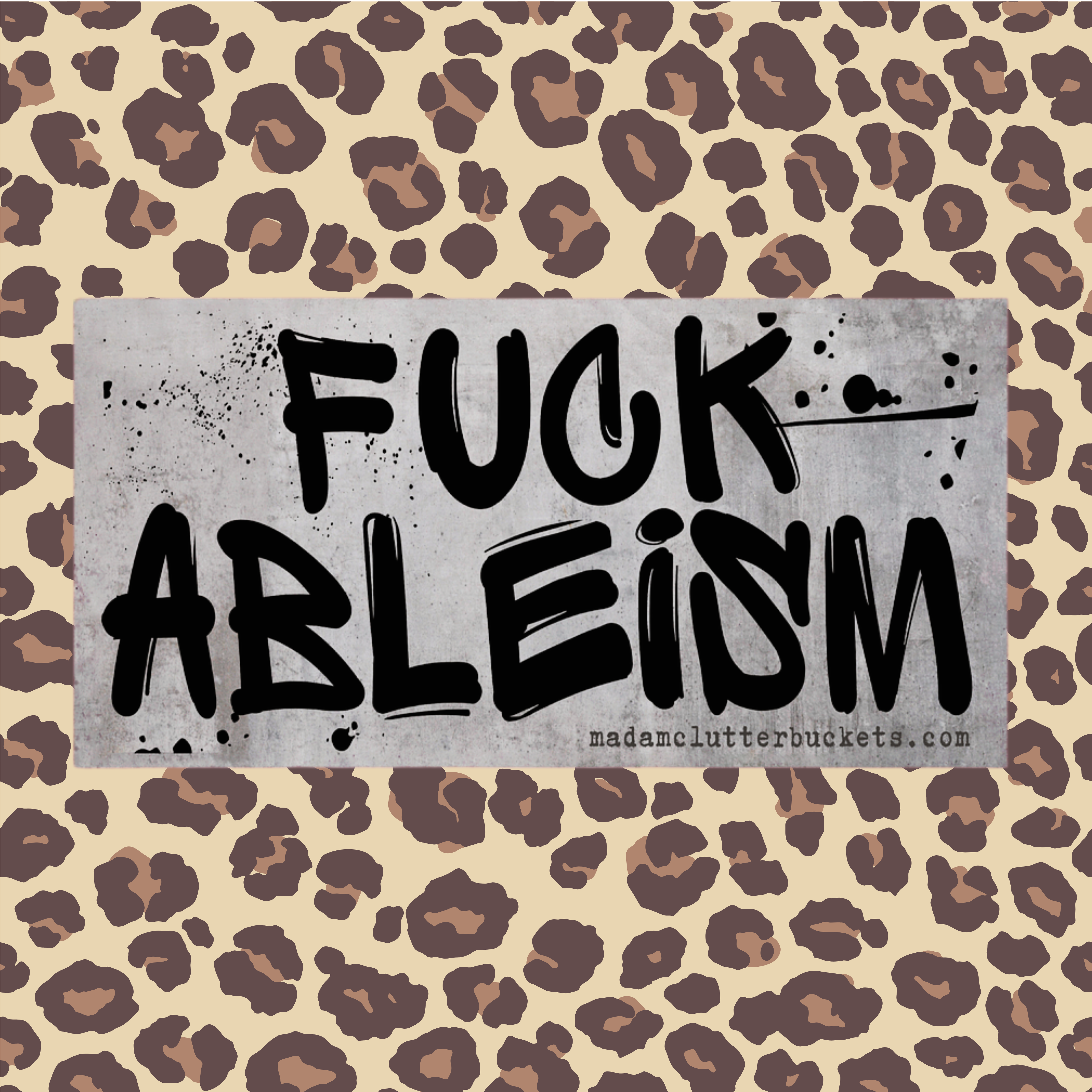 Fuck Ableism Sticker