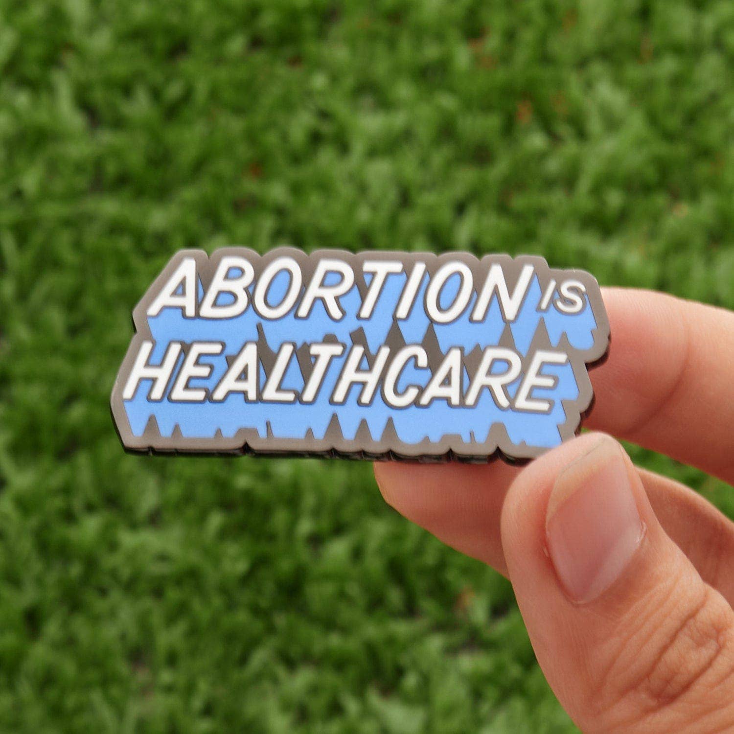 Abortion is Healthcare Pin