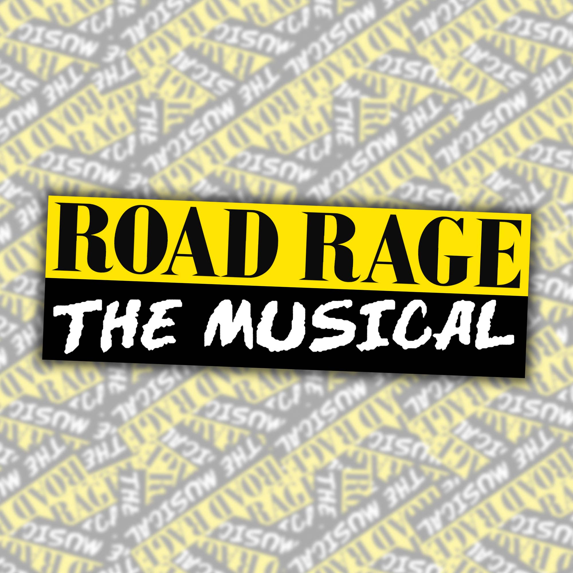 Road Rage The Musical Bumper Sticker