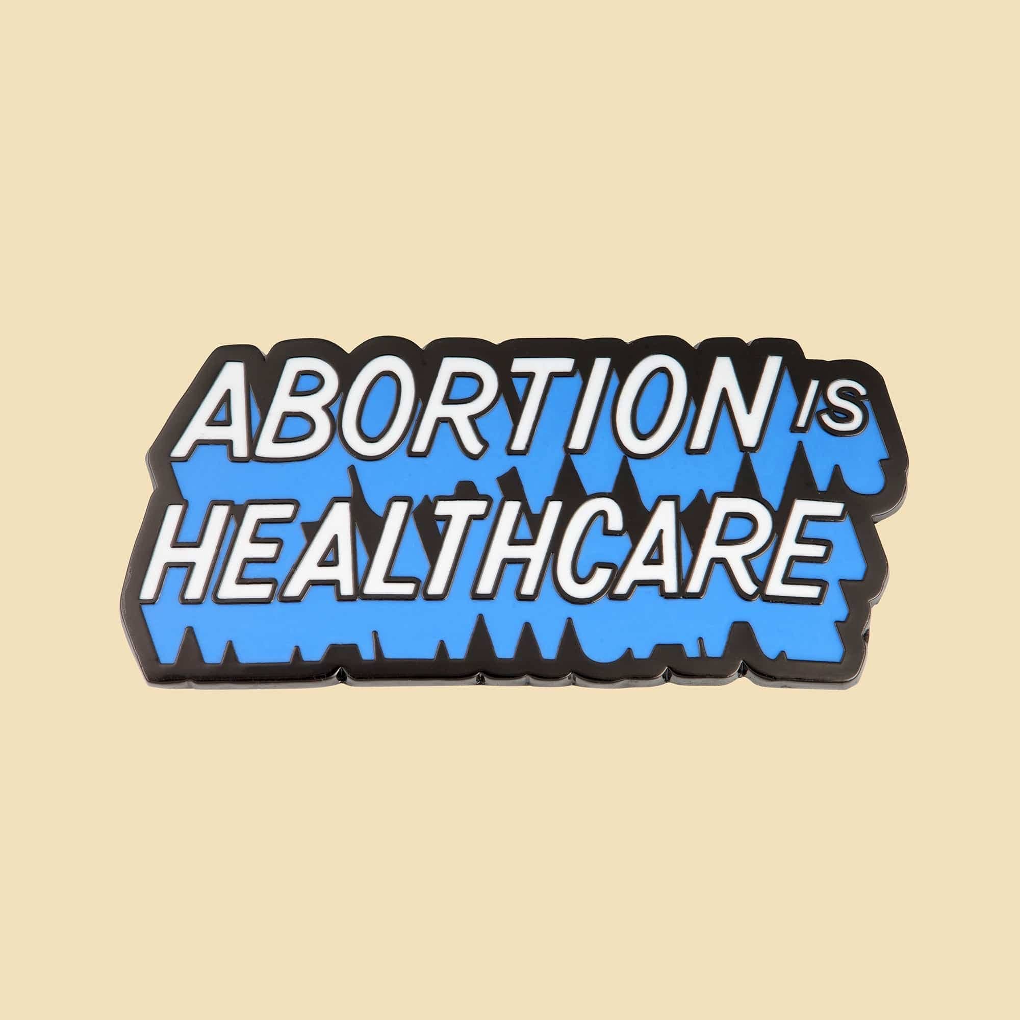 Abortion is Healthcare Pin