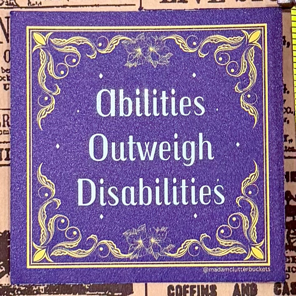 Abilities Outweigh Disabilities Sticker - Smaller size