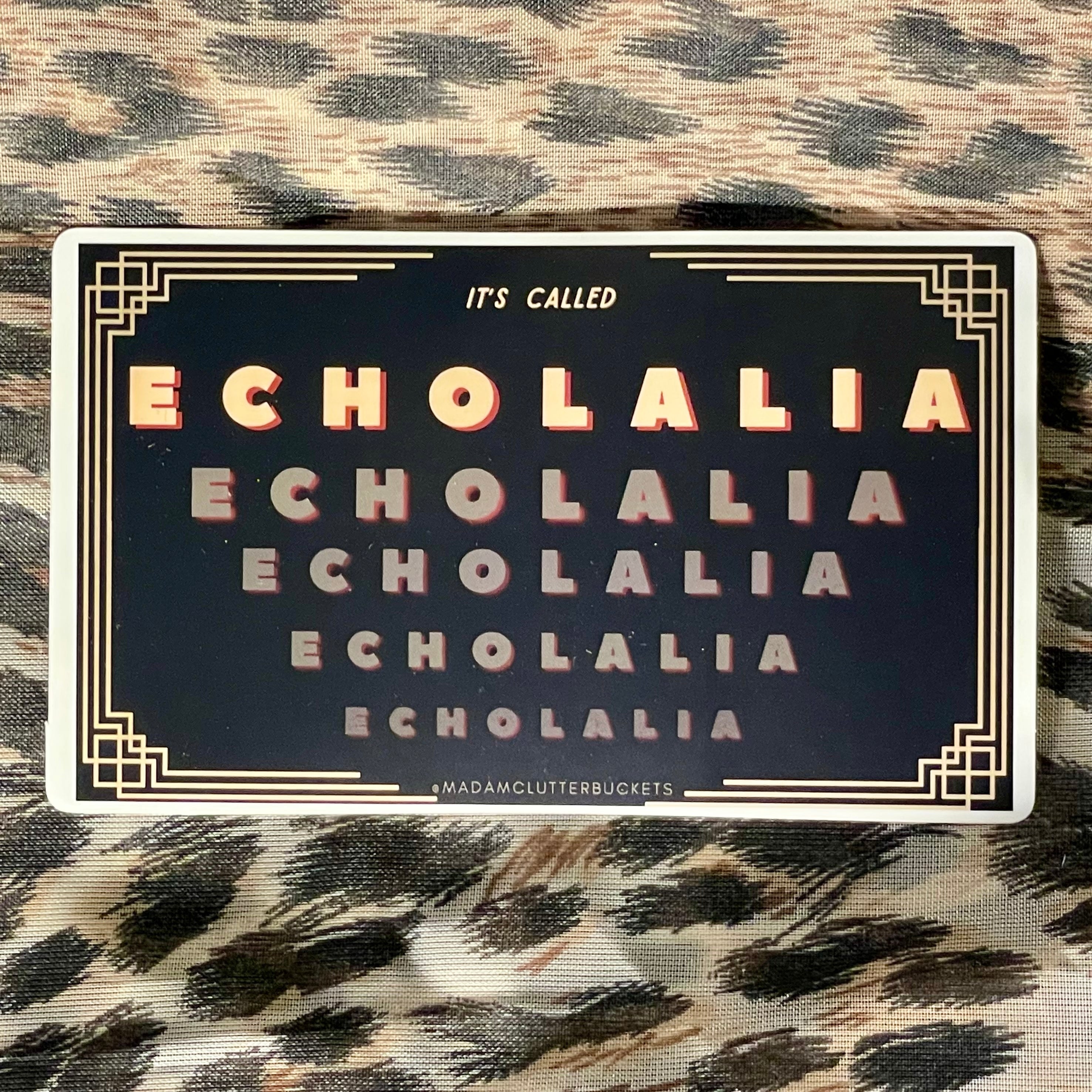 It's Called Echolalia Sticker