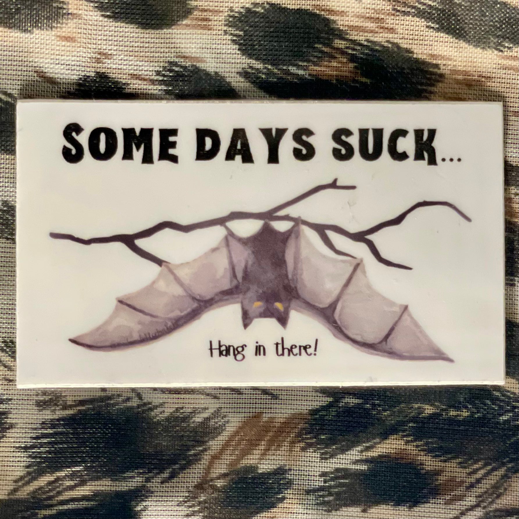 Some Days Suck, Hang in There Sticker