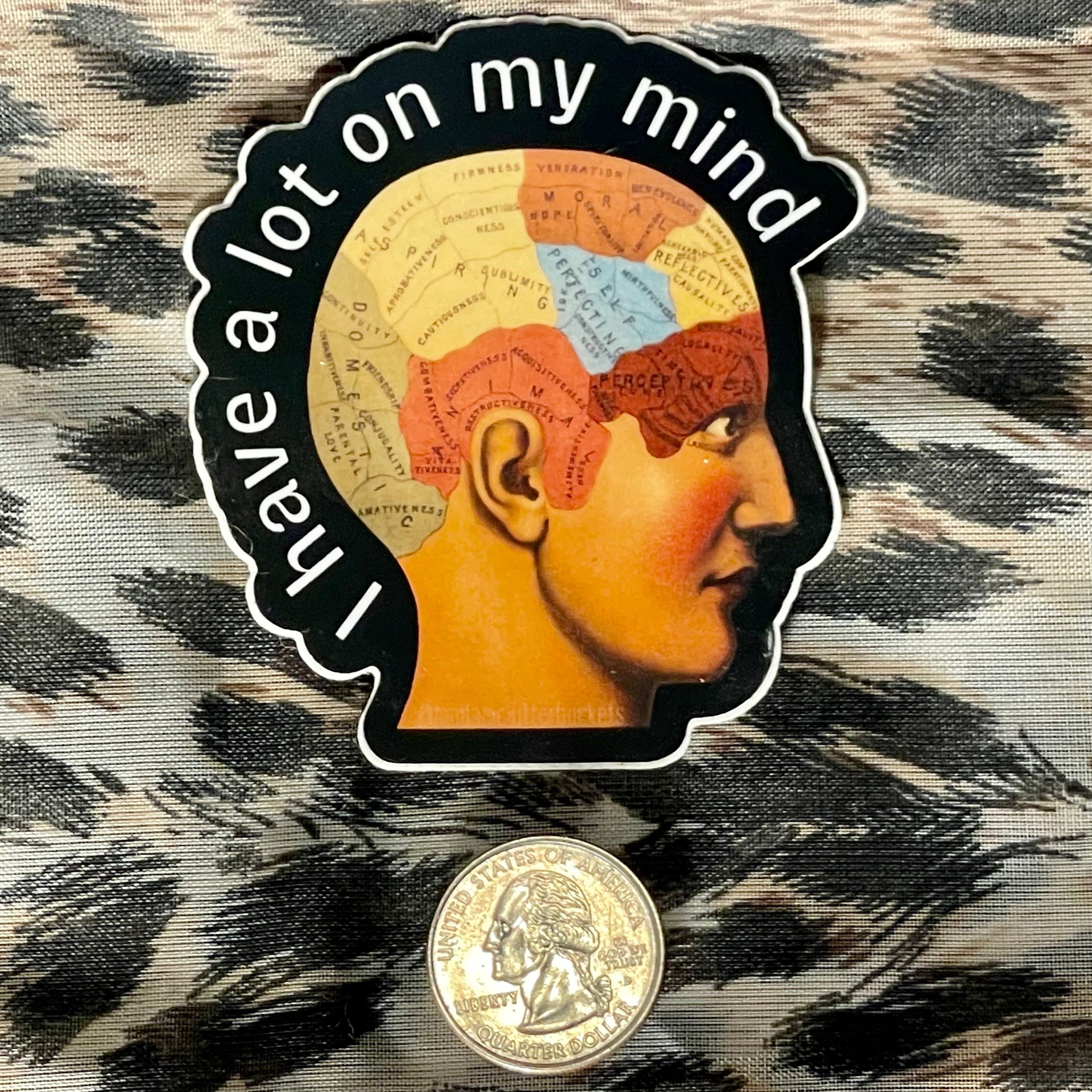 I Have a Lot on My Mind Sticker