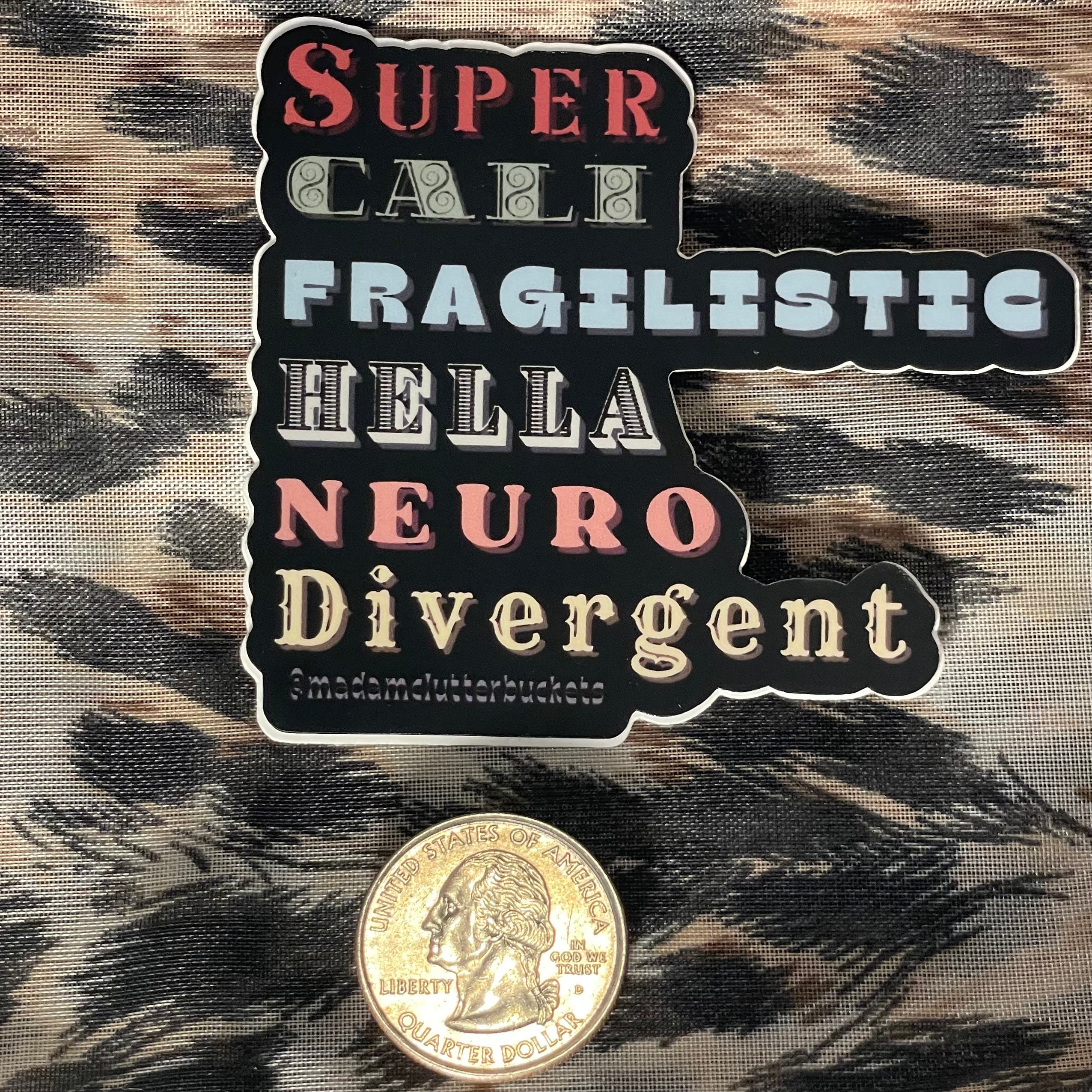 Supercalifragilistichellaneurodivergent Sticker
