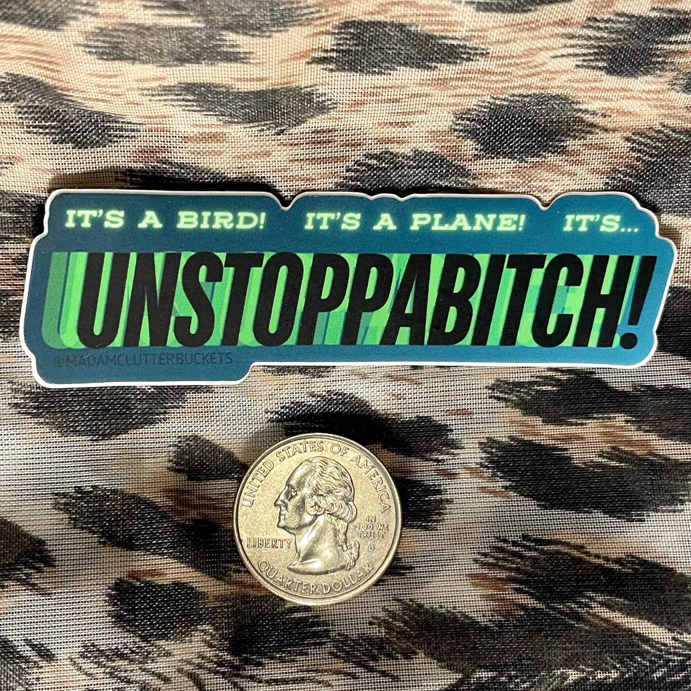 UNSTOPPABITCH Sticker
