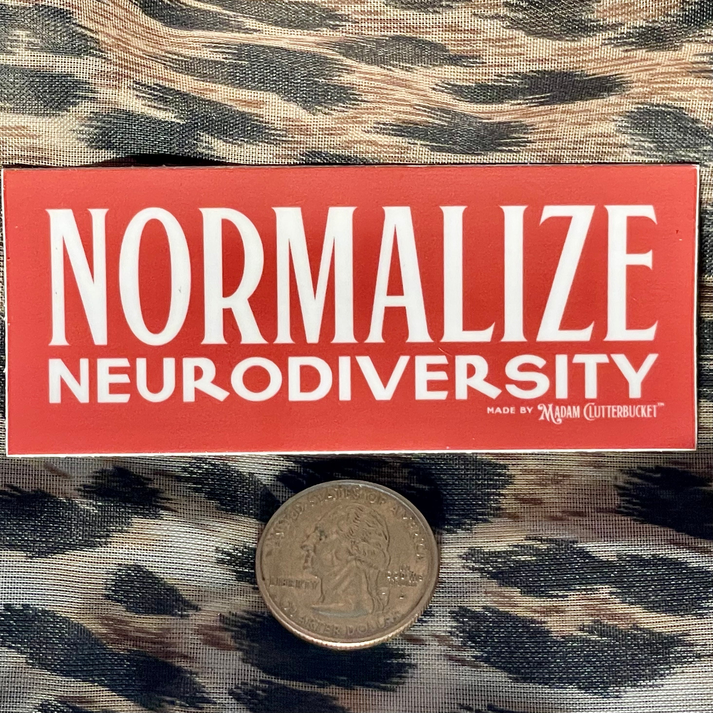 Normalize Neurodiversity Bumper Sticker: Two Sizes
