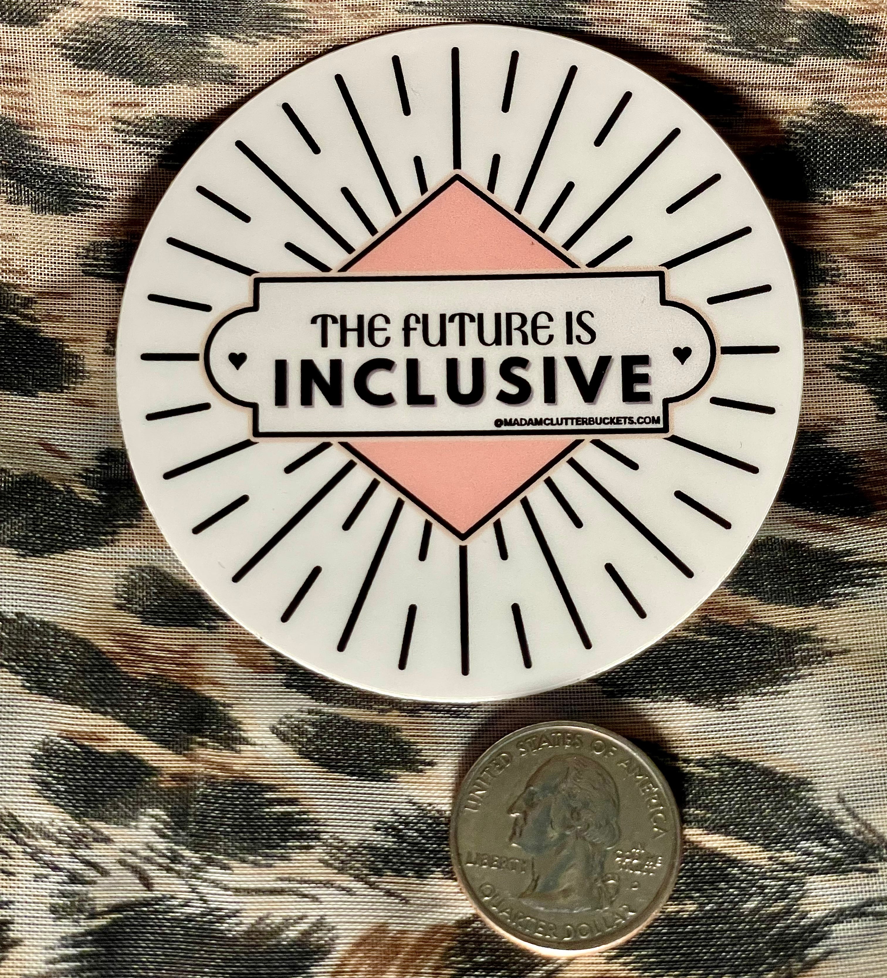 The Future is Inclusive Deco Sticker