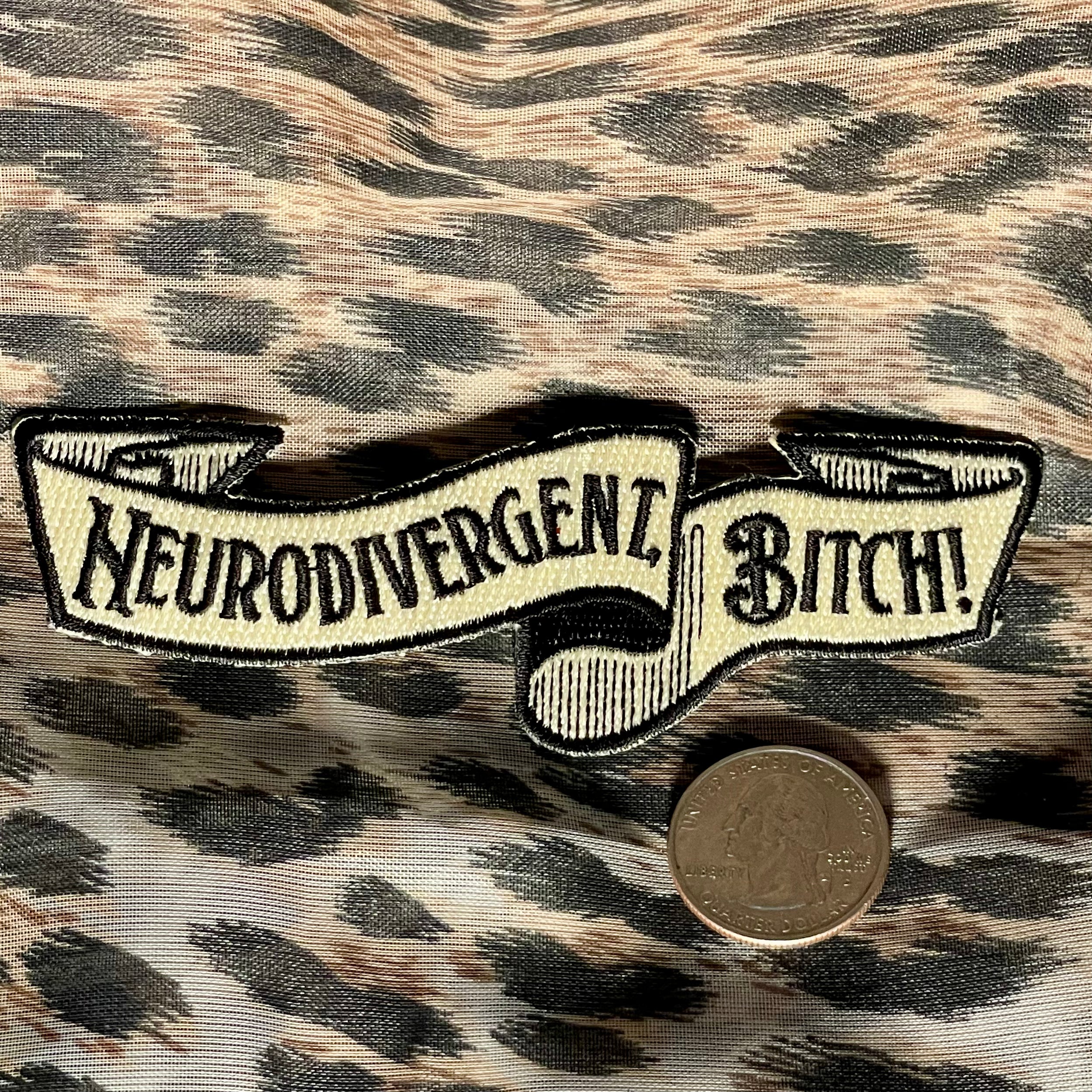 Neurodivergent, Bitch! Die Cut Iron- On Patch