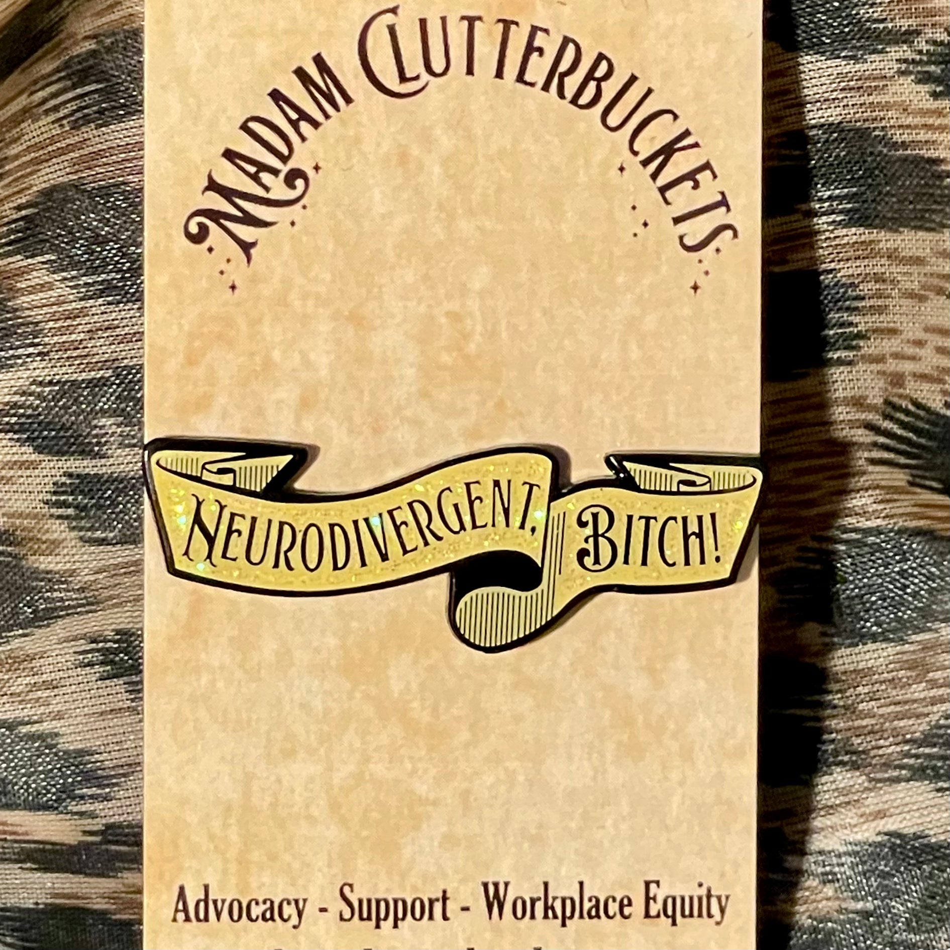Neurodivergent, Bitch! Enamel Pin