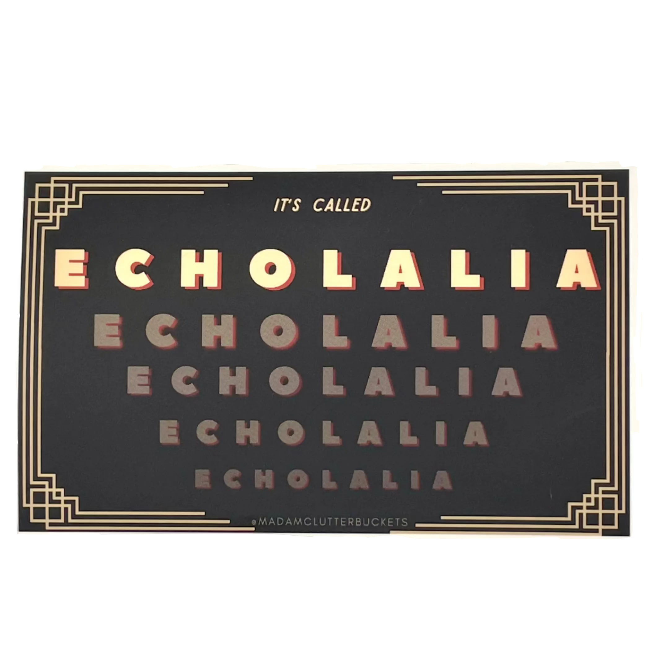 Sticker with 'Echolalia' text on a black background with gold border