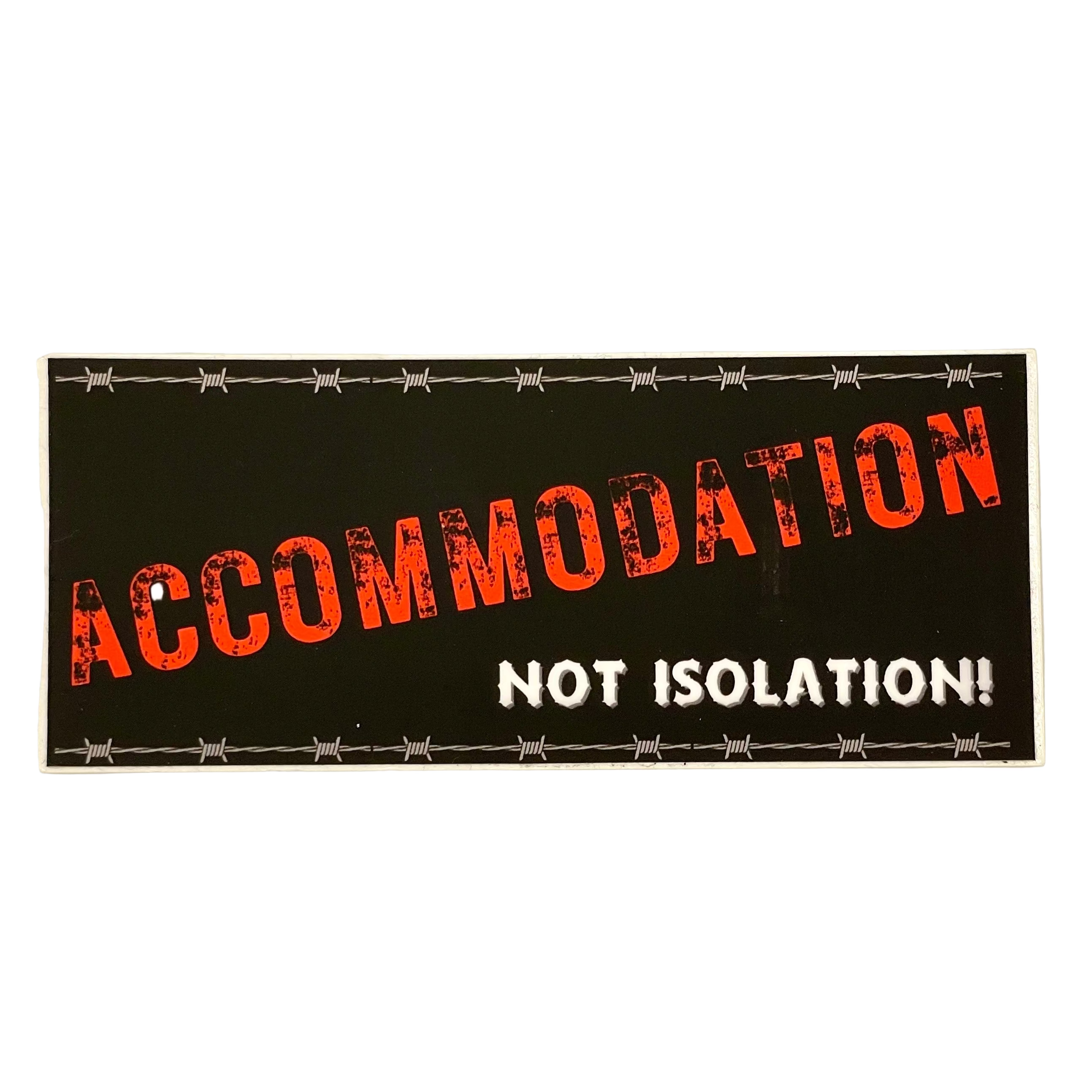 Accommodation, Not Isolation Sticker
