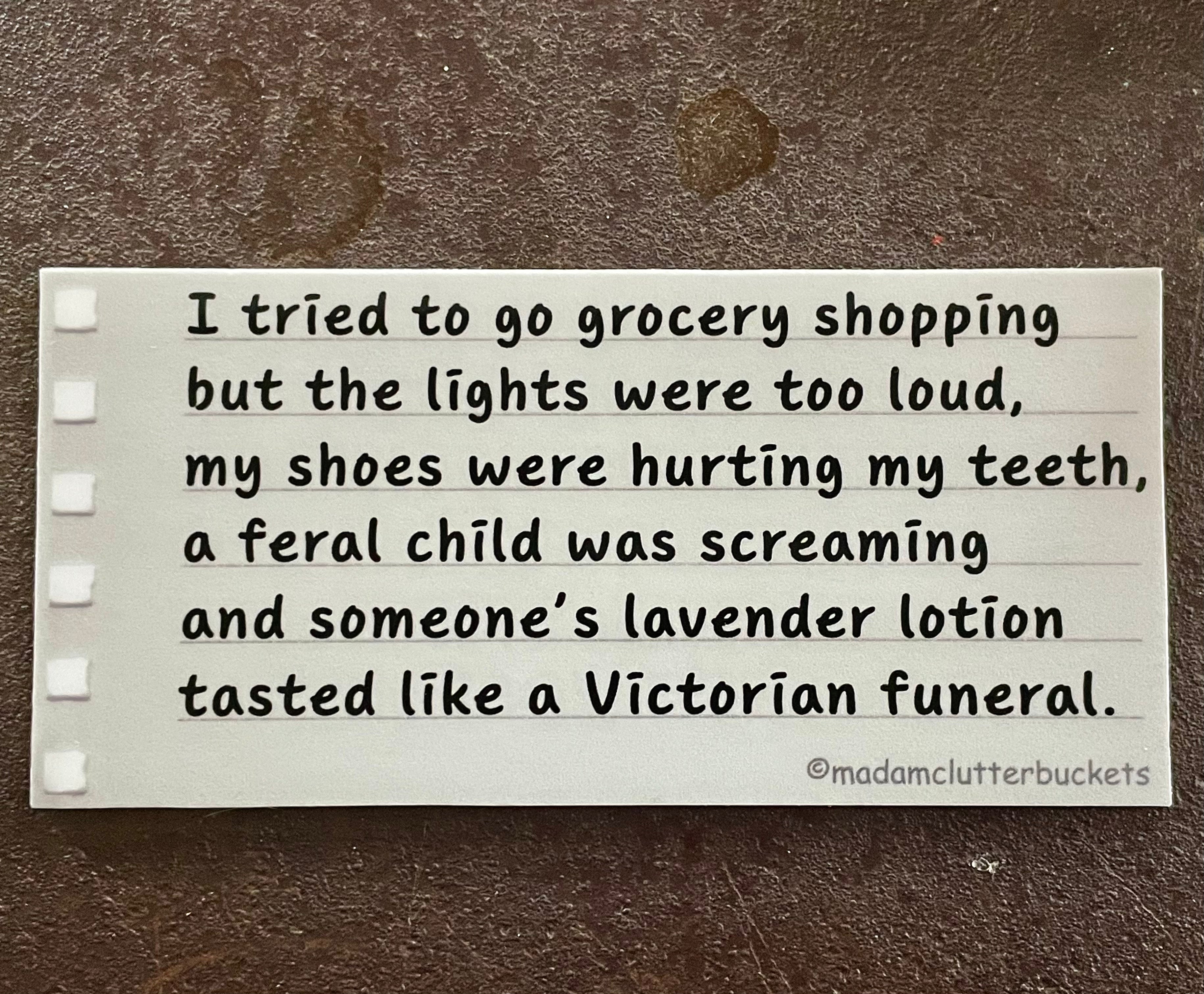 I tried going to the grocery store... Sensory Overwhelm Sticker