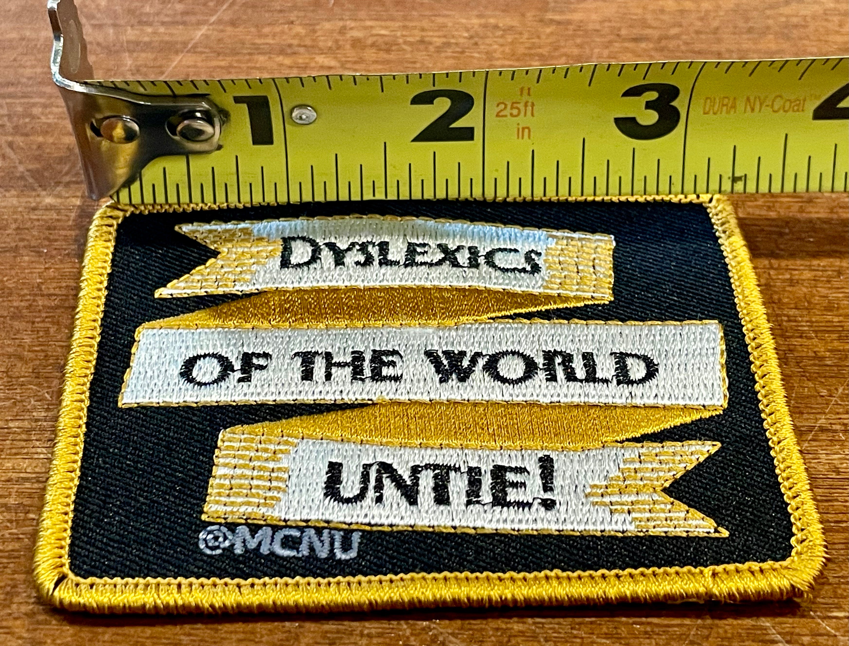 Dyslexics of the World Untie! Patch