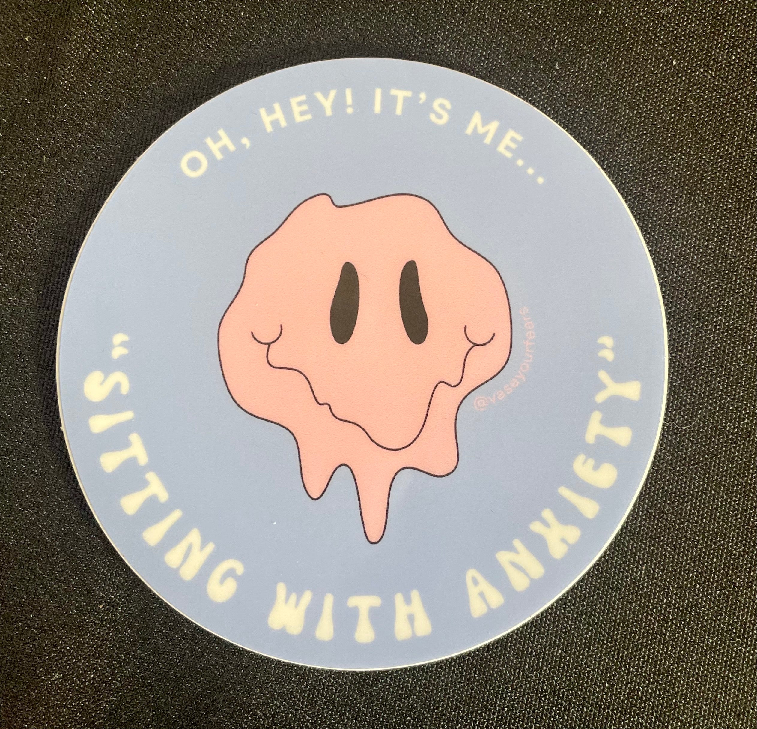 Oh Hey, It's Me Sitting with Anxiety Sticker