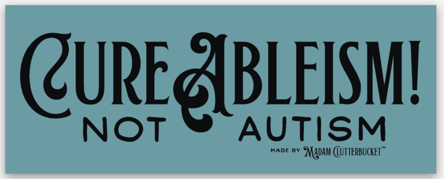 Blue Cure Ableism Magnet!