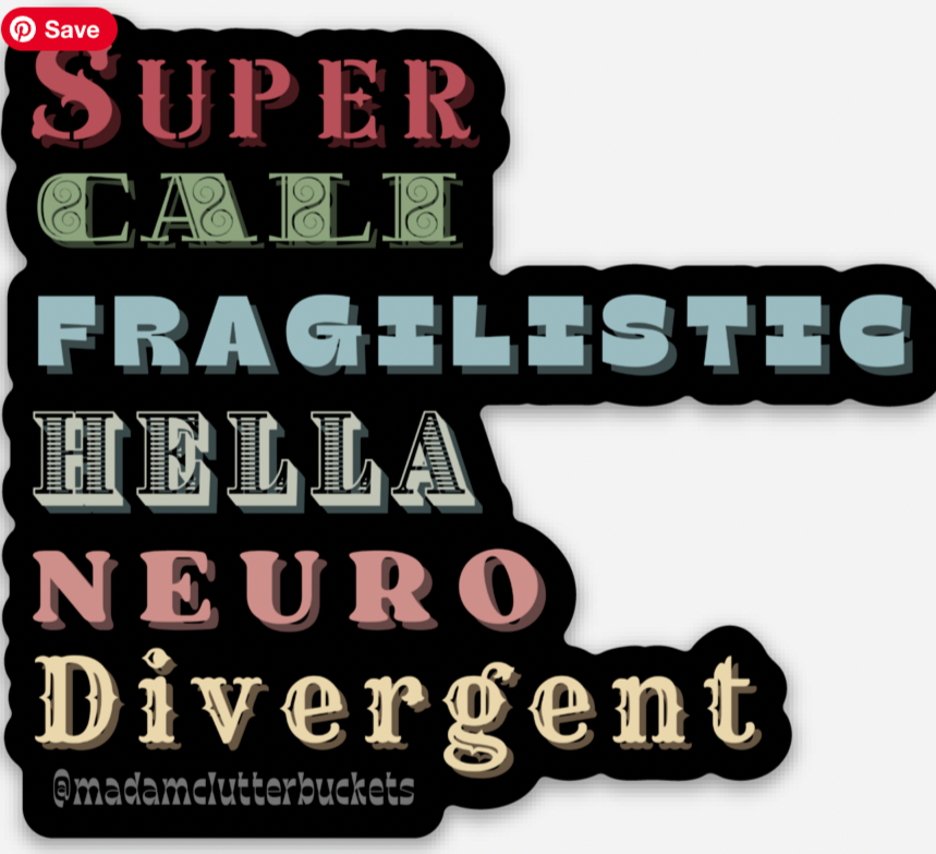Supercalifragilistichellaneurodivergent Sticker