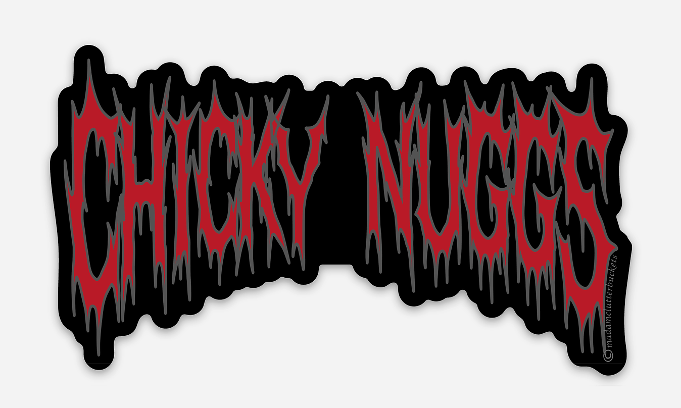 Chicky Nuggs Gone Metal Sticker