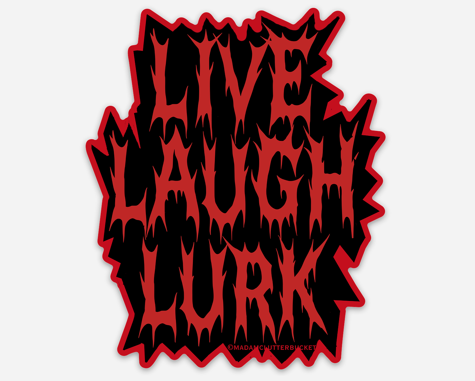 Live, Laugh, Lurk Sticker