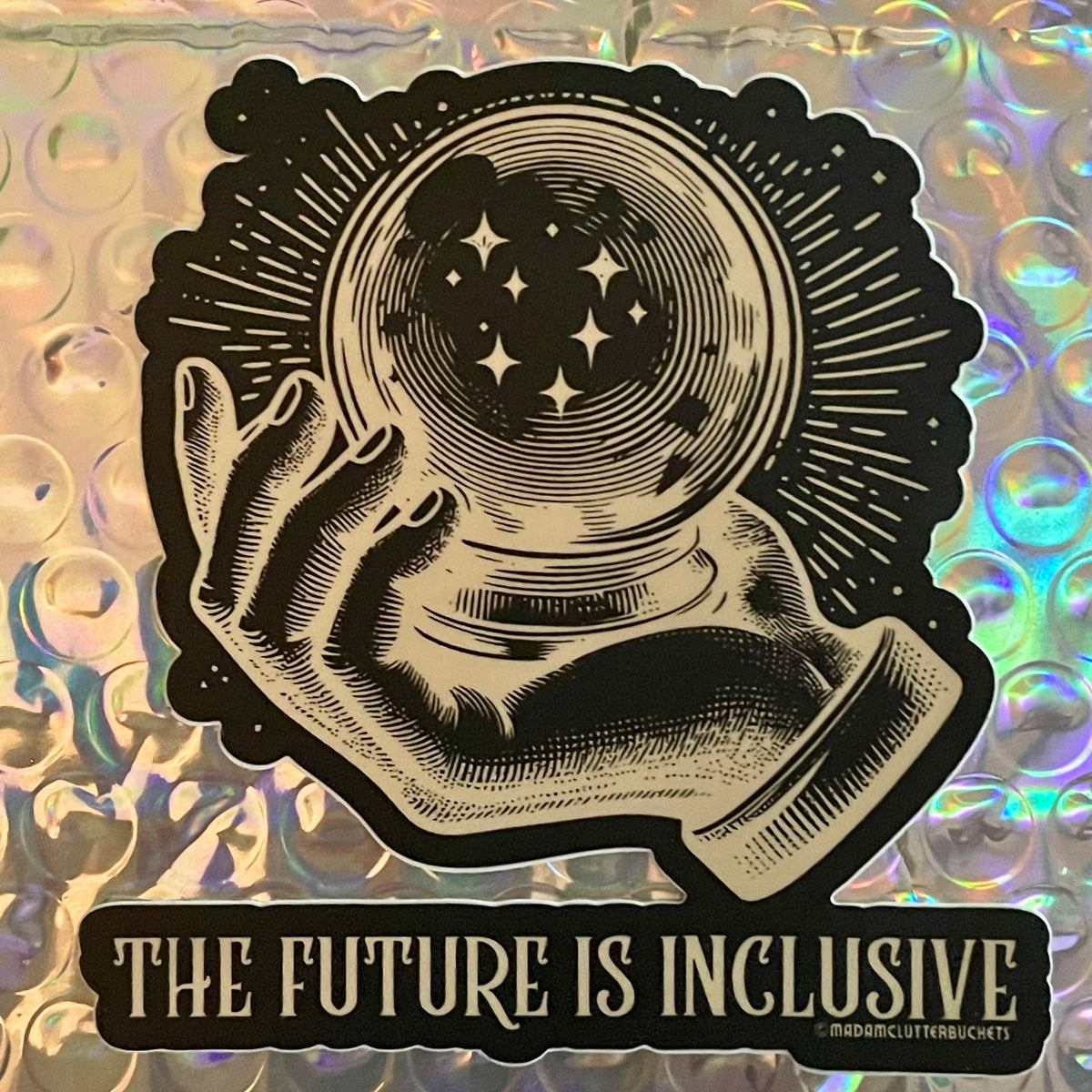 The Future is Inclusive Crystal Ball Sticker | Madam Clutterbucket's ...