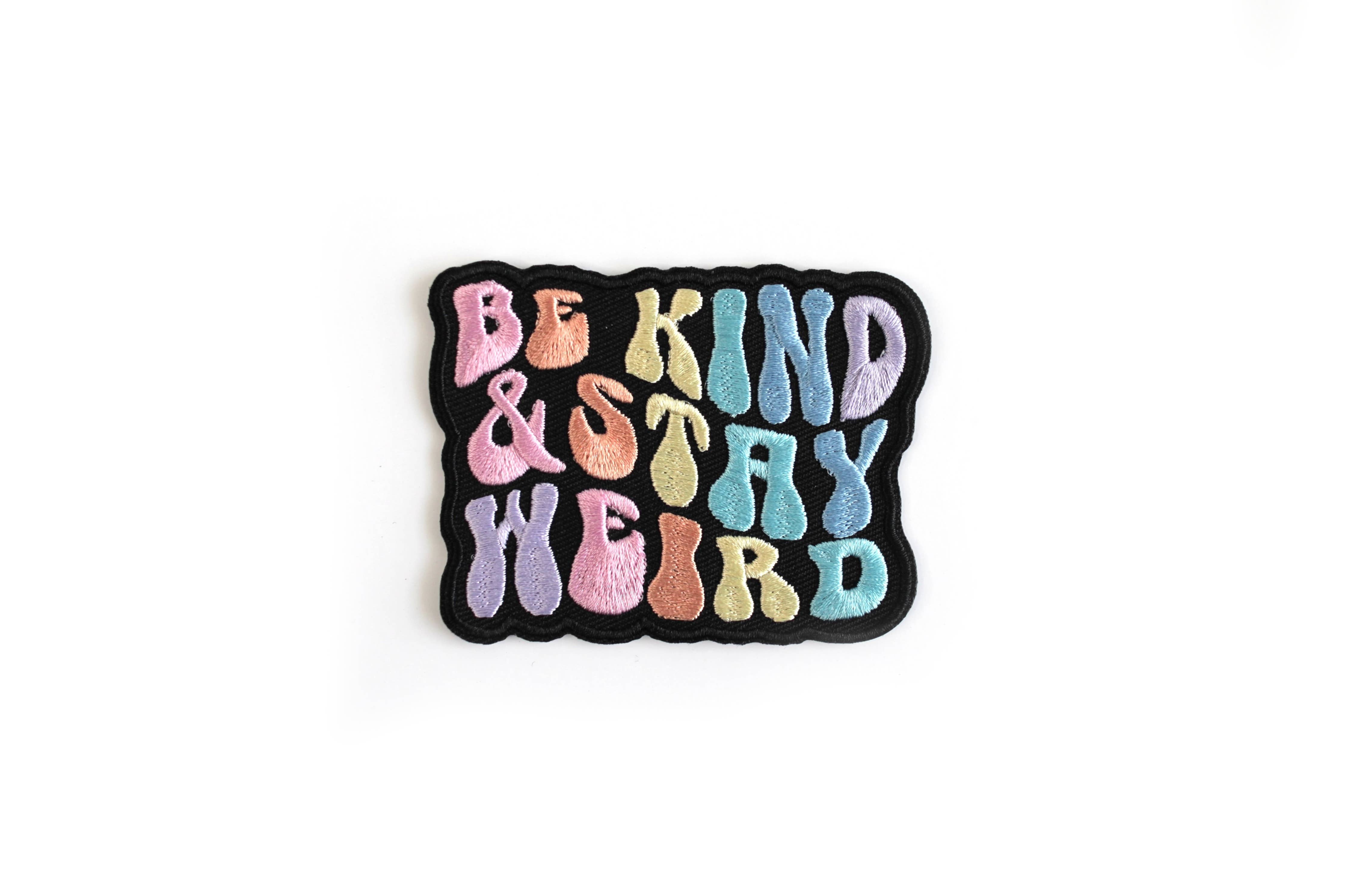 Be Kind & Stay Weird Rainbow Retro Embroidered Iron on Patch