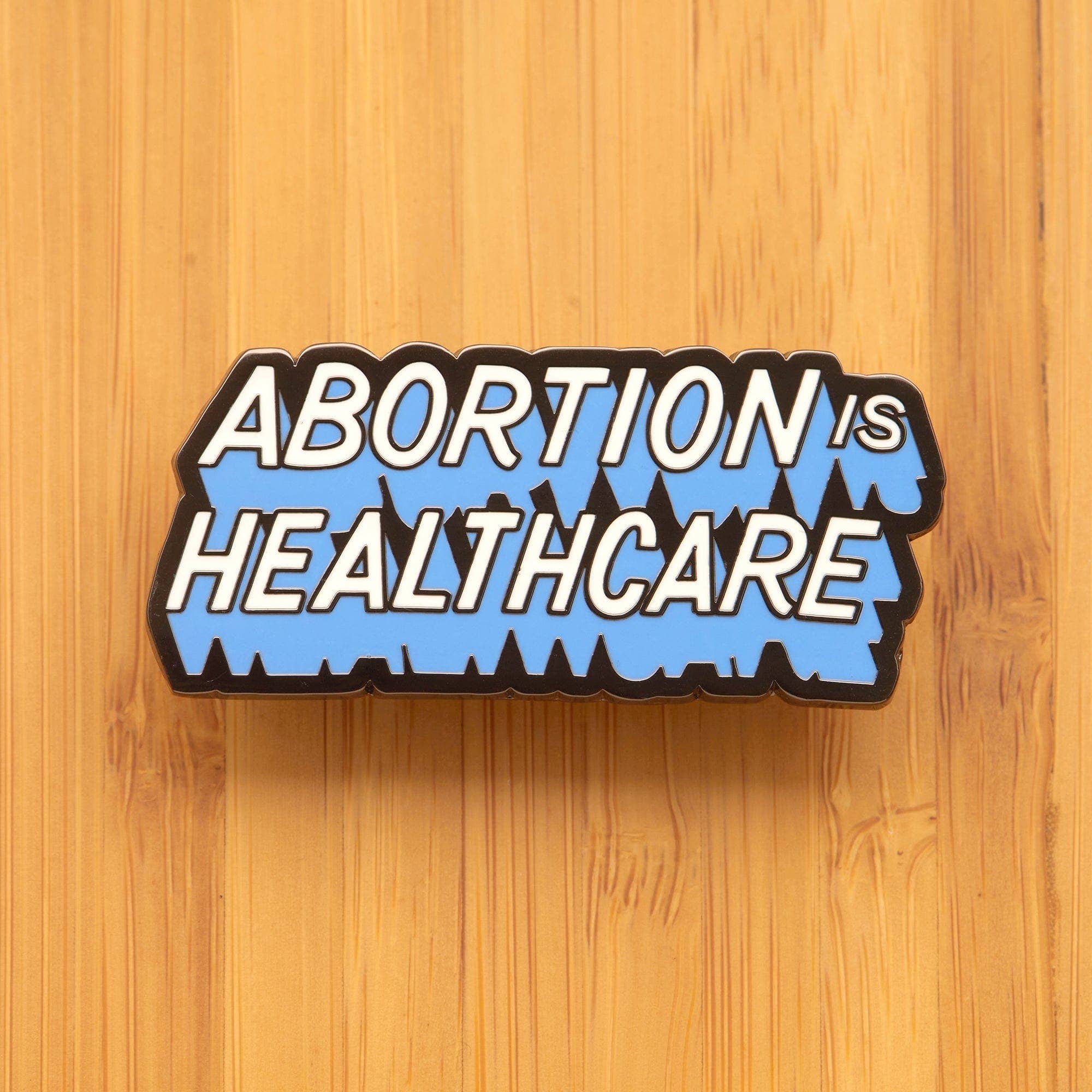 Abortion is Healthcare Pin