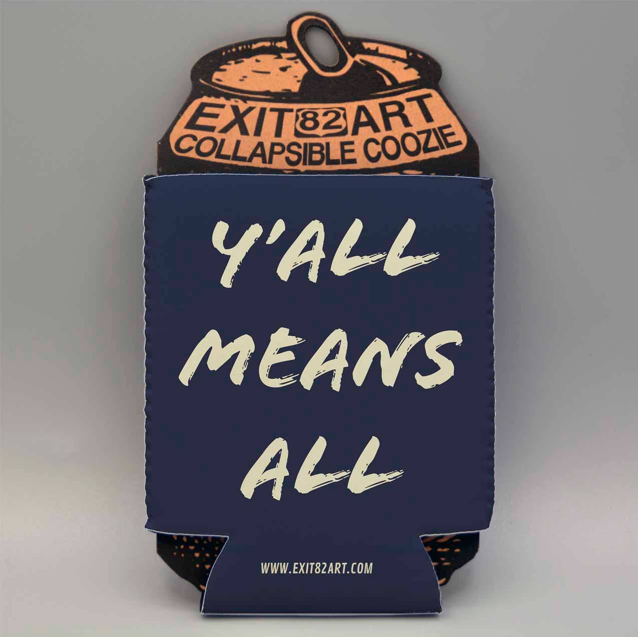 Y'all Means All  Collapsible Can Cooler