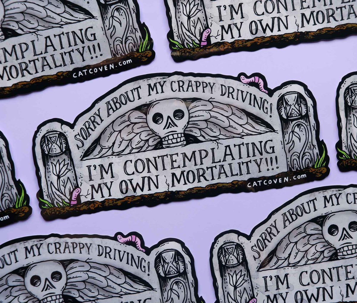 Mortality - Bumper Sticker | Madam Clutterbucket's Neurodiverse Universe
