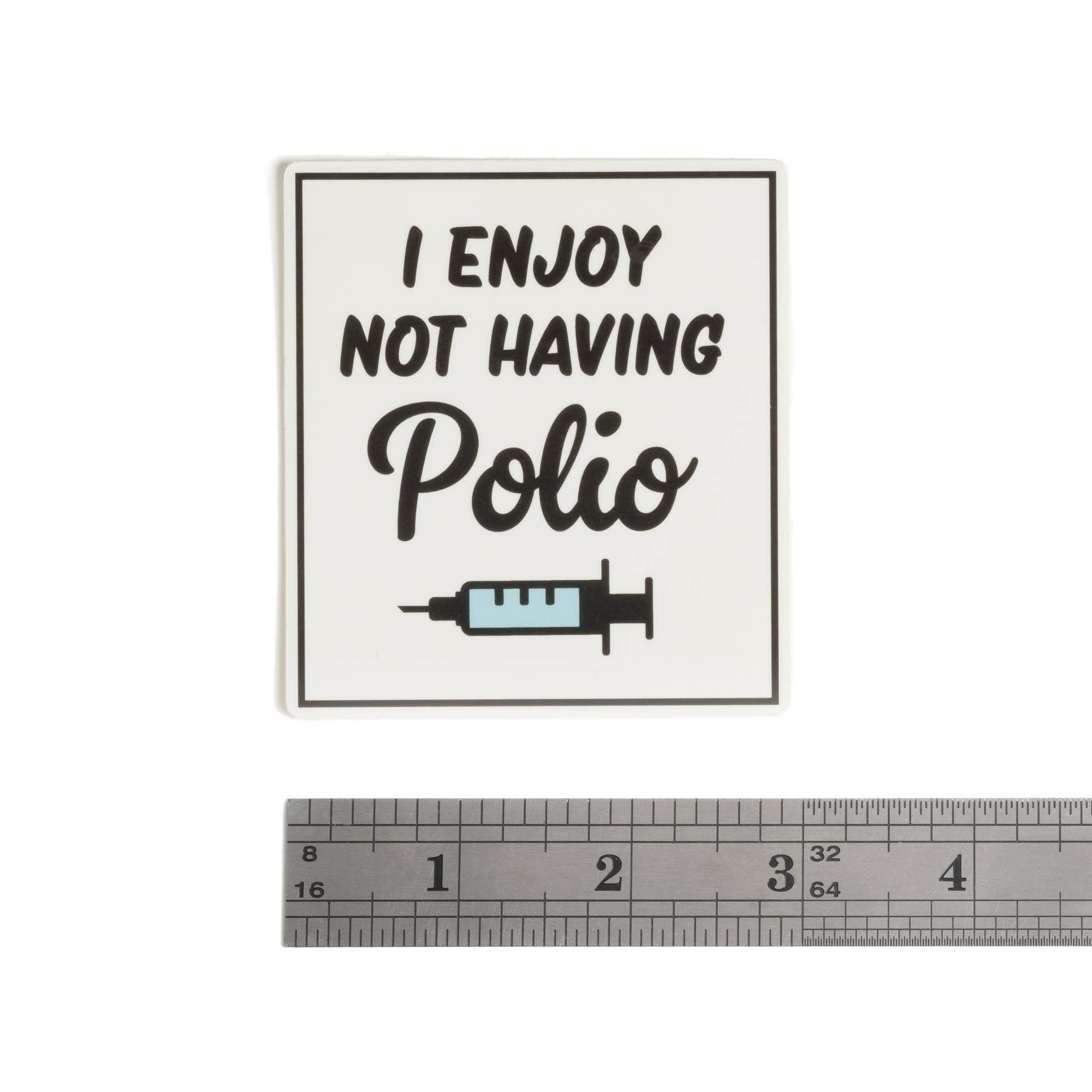 I enjoy not having polio - Sticker