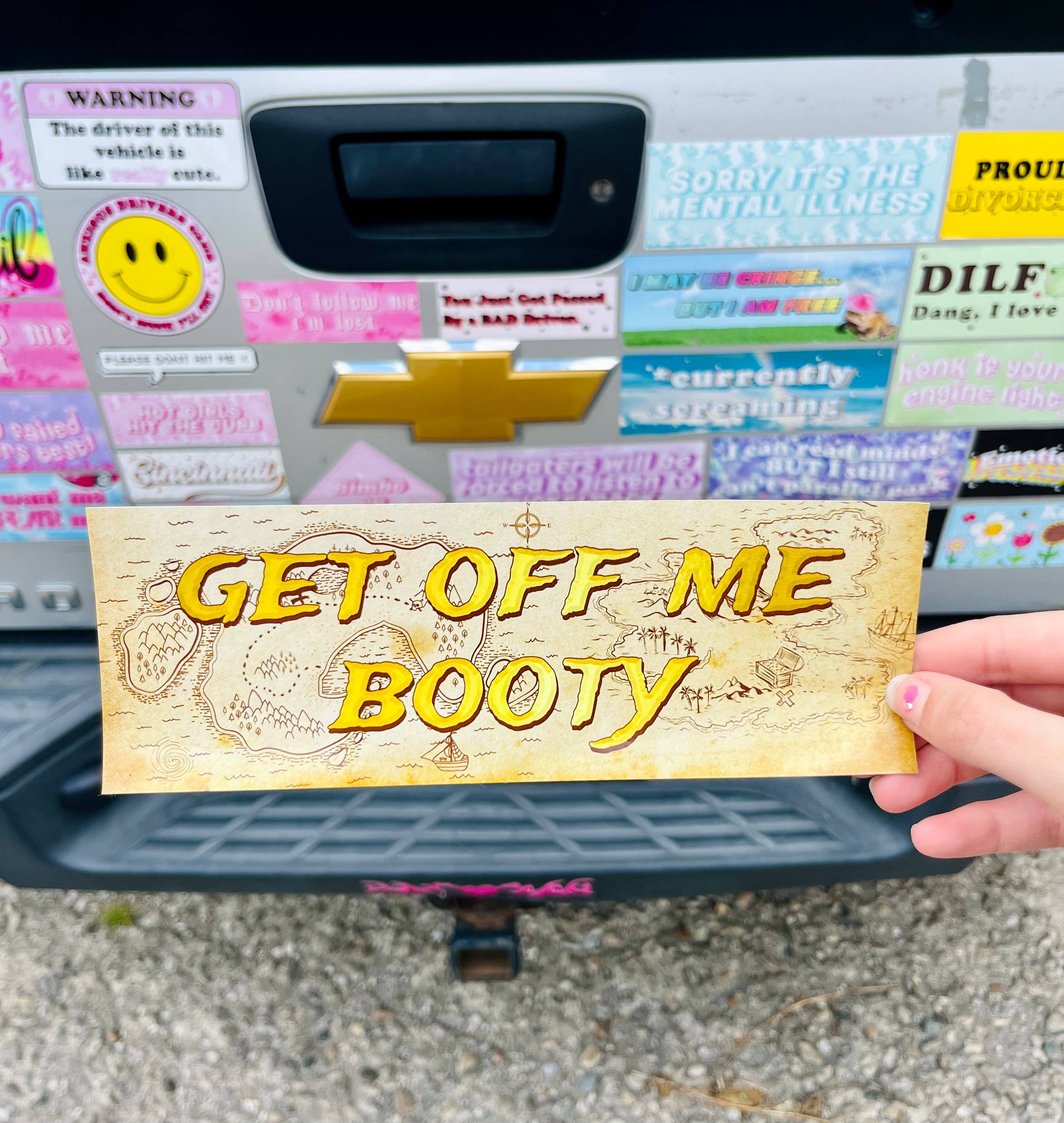 Get off me booty - Waterproof Vinyl Sticker