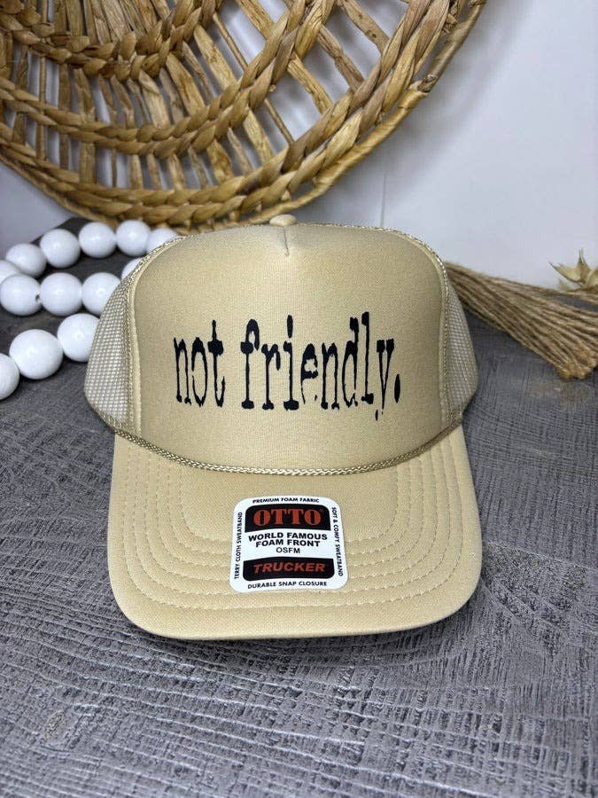 Not Friendly (Trucker Hat): Khaki