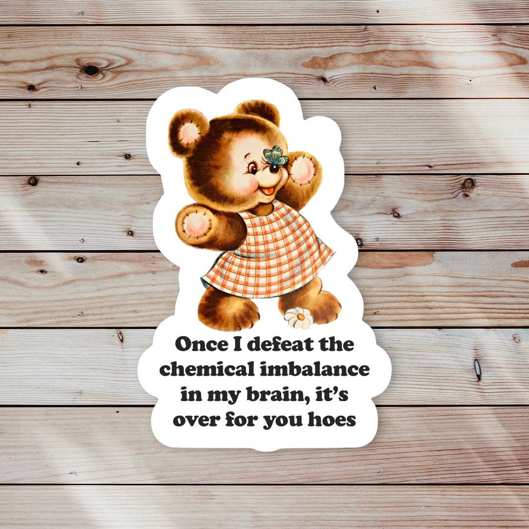 Retro Once I Defeat the Chemical Imbalance in My Brain Sticker