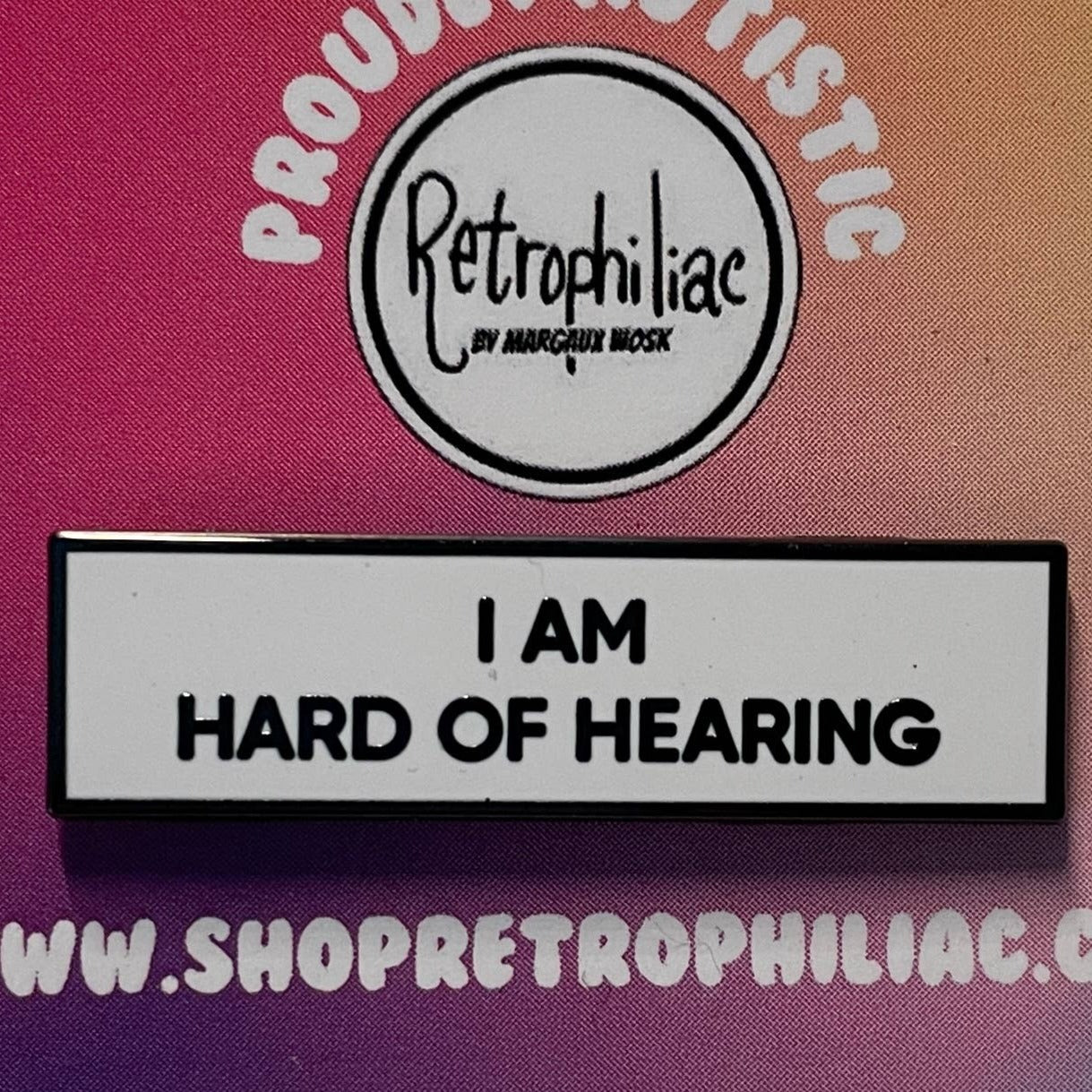 "I am Hard of Hearing" Communication Enamel Pin