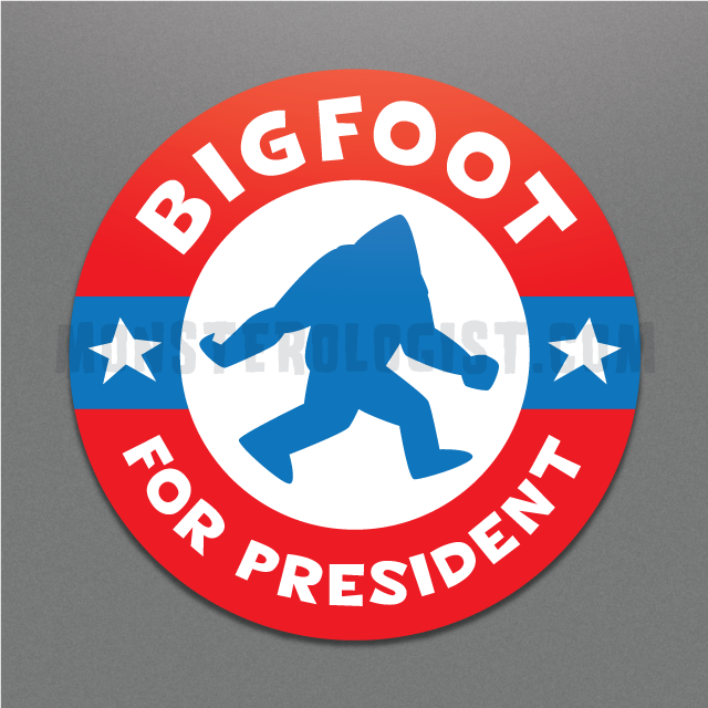 Bigfoot For President Campaign Sticker