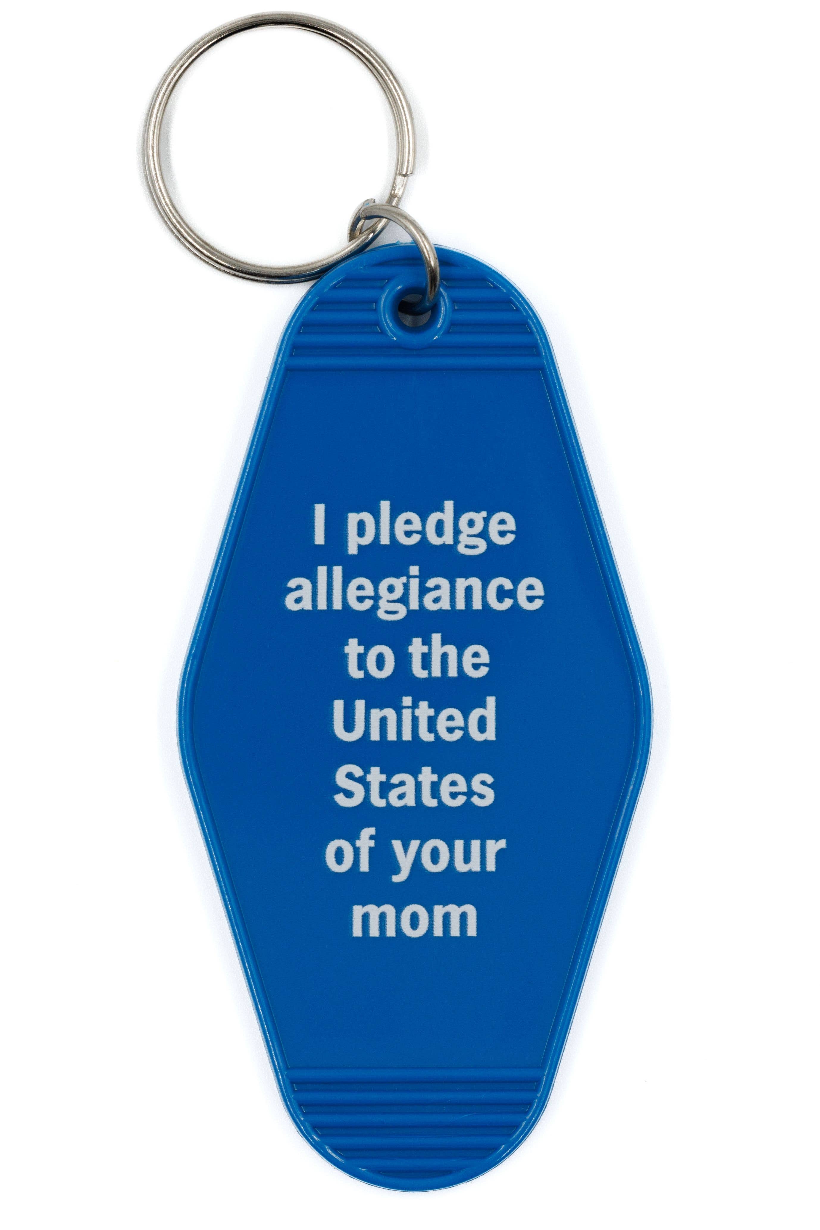 I Pledge Allegiance to Your Mom Motel Keychain in Blue